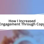 How I Increased Engagement Through Copy