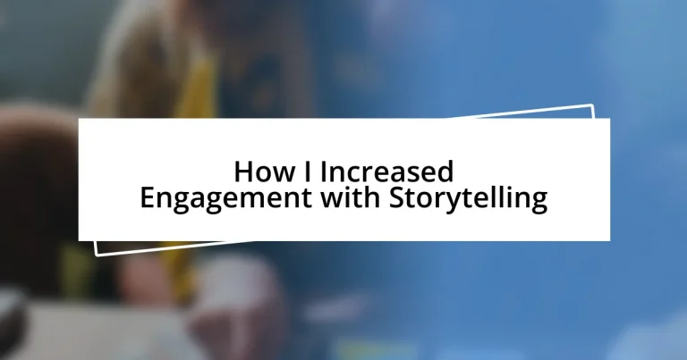 How I Increased Engagement with Storytelling