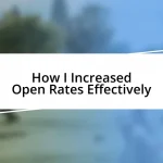 How I Increased Open Rates Effectively