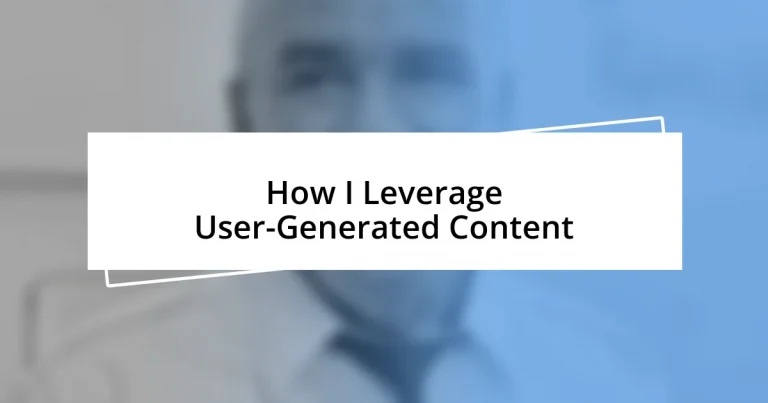 How I Leverage User-Generated Content