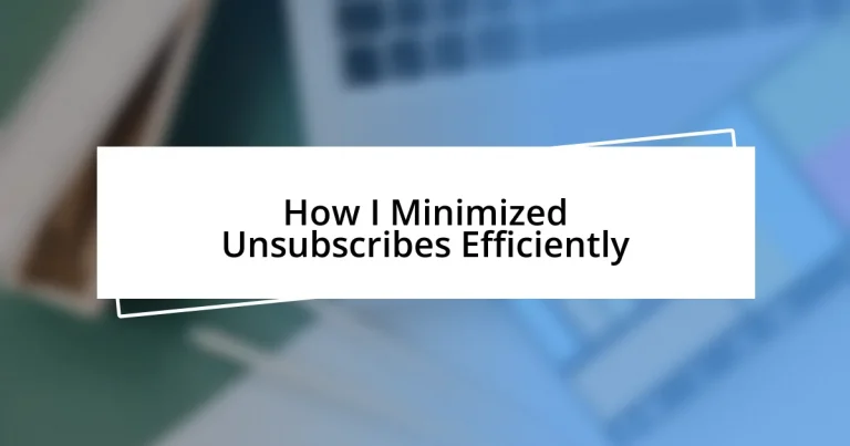 How I Minimized Unsubscribes Efficiently