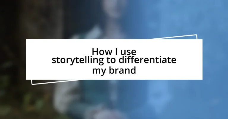 How I use storytelling to differentiate my brand