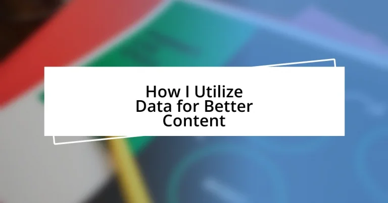 How I Utilize Data for Better Content