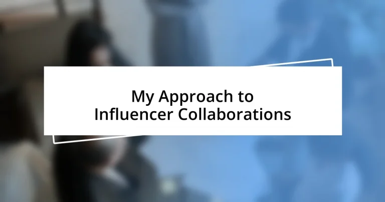 My Approach to Influencer Collaborations