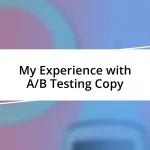 My Experience with A/B Testing Copy