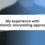 My experience with authentic storytelling approach