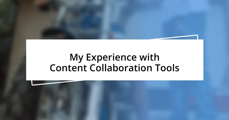 My Experience with Content Collaboration Tools