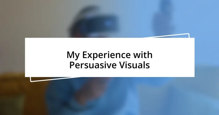 My Experience with Persuasive Visuals