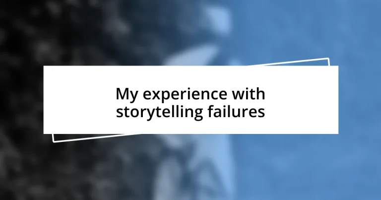 My experience with storytelling failures