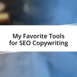 My Favorite Tools for SEO Copywriting