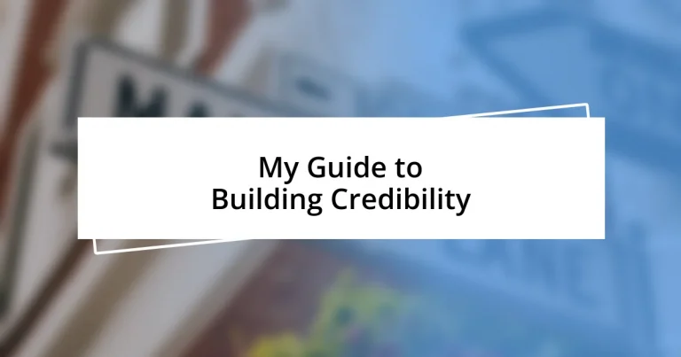 My Guide to Building Credibility