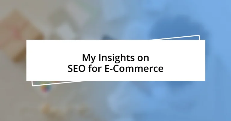 My Insights on SEO for E-Commerce