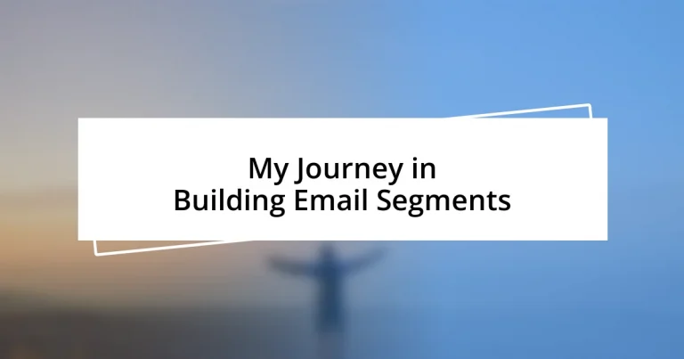 My Journey in Building Email Segments