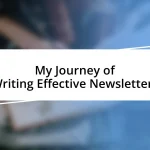 My Journey of Writing Effective Newsletters