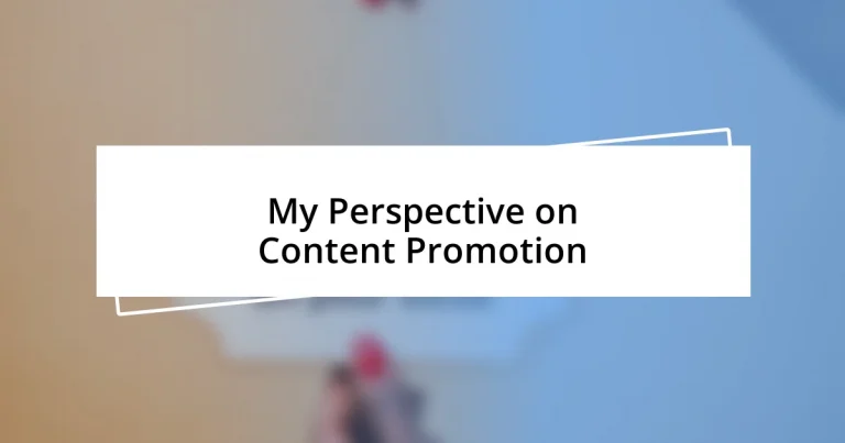 My Perspective on Content Promotion