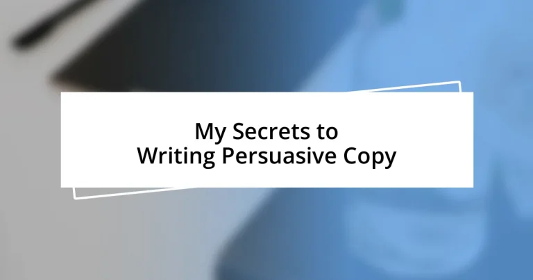 My Secrets to Writing Persuasive Copy