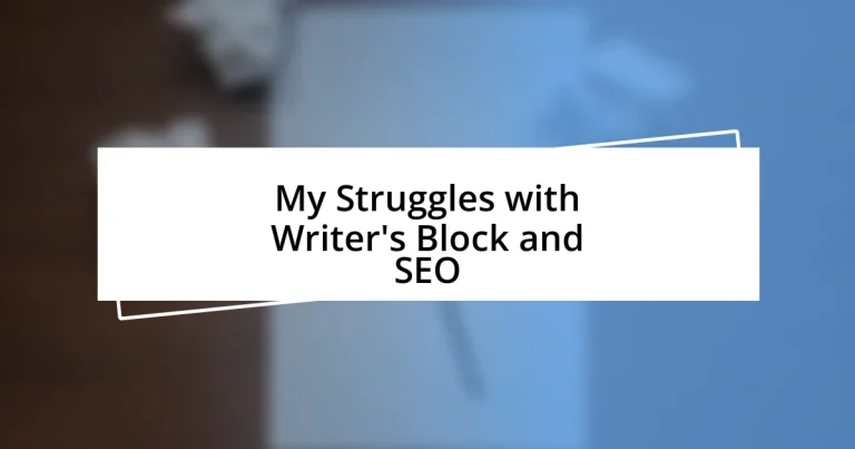 My Struggles with Writer’s Block and SEO