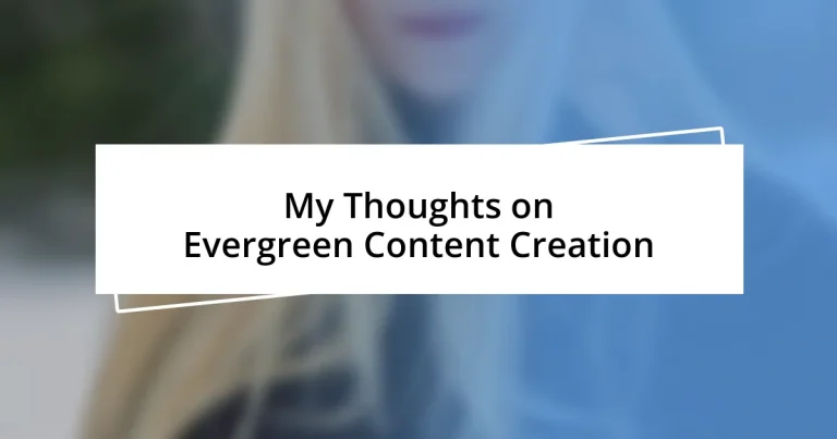 My Thoughts on Evergreen Content Creation