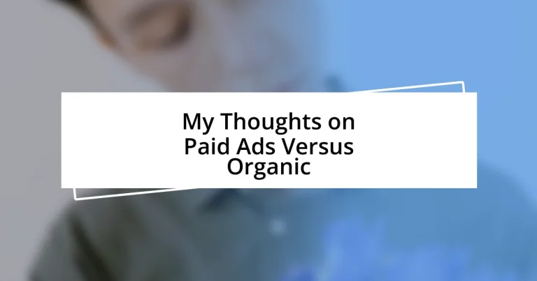 My Thoughts on Paid Ads Versus Organic