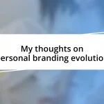 My thoughts on personal branding evolution