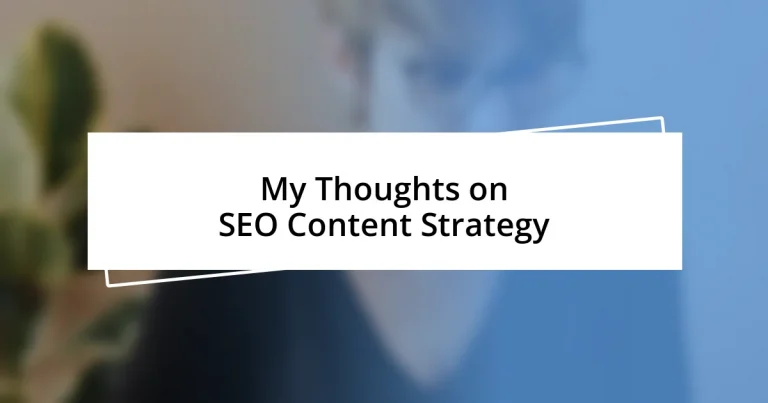 My Thoughts on SEO Content Strategy