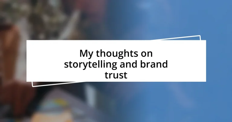 My thoughts on storytelling and brand trust