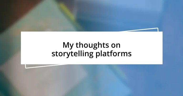 My thoughts on storytelling platforms