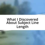 What I Discovered About Subject Line Length