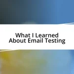 What I Learned About Email Testing