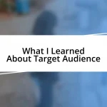 What I Learned About Target Audience