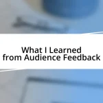 What I Learned from Audience Feedback