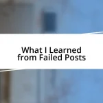 What I Learned from Failed Posts