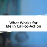 What Works for Me in Call-to-Action