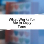 What Works for Me in Copy Tone