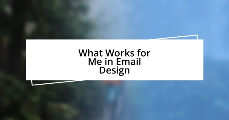 What Works for Me in Email Design