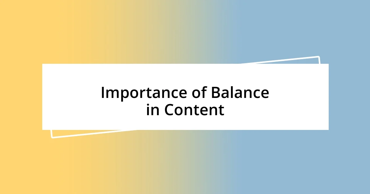 Importance of Balance in Content