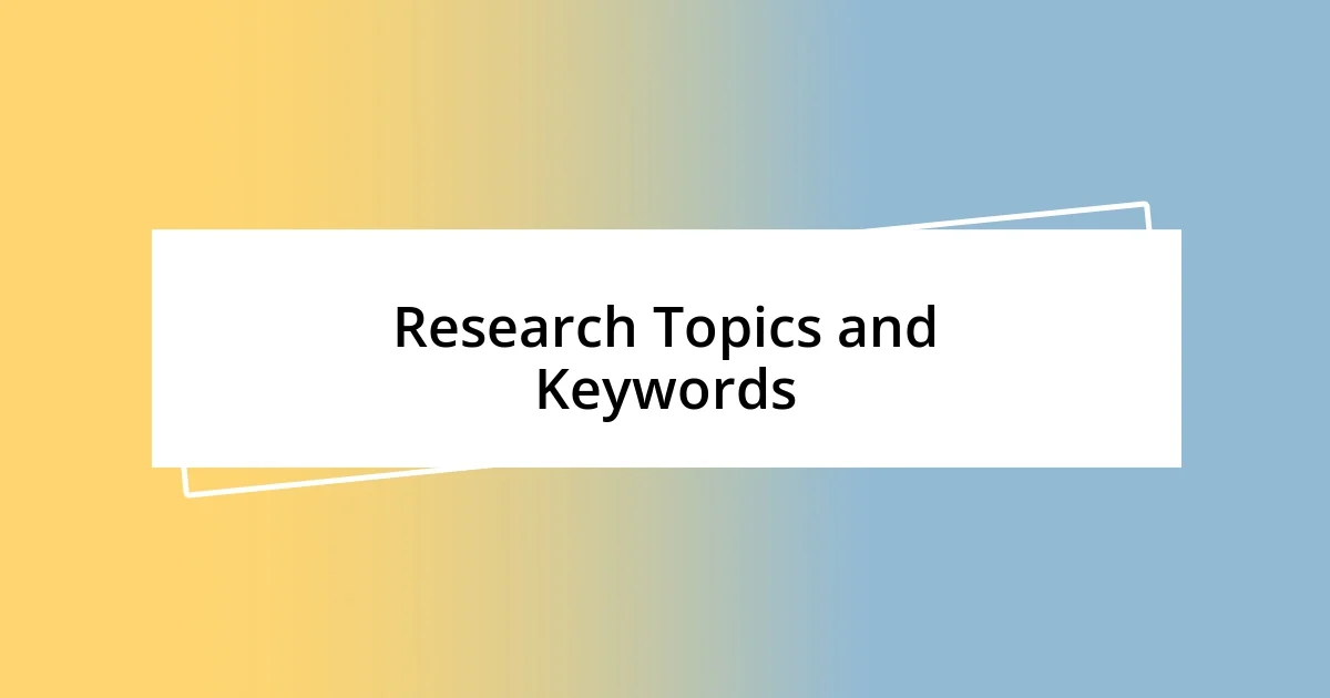 Research Topics and Keywords