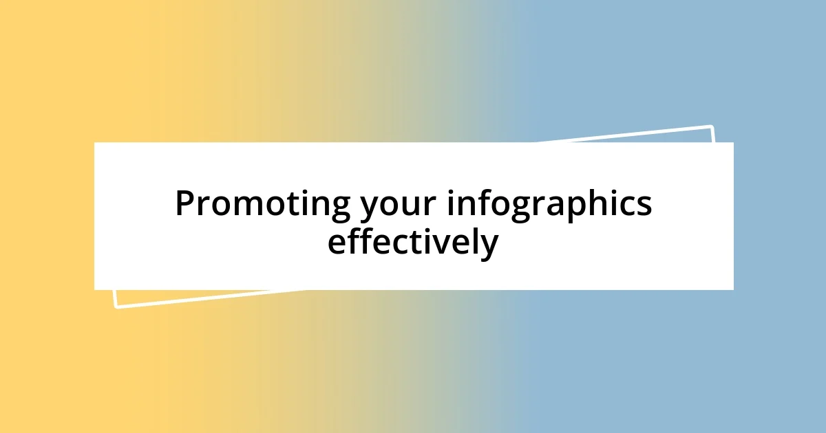 Promoting your infographics effectively