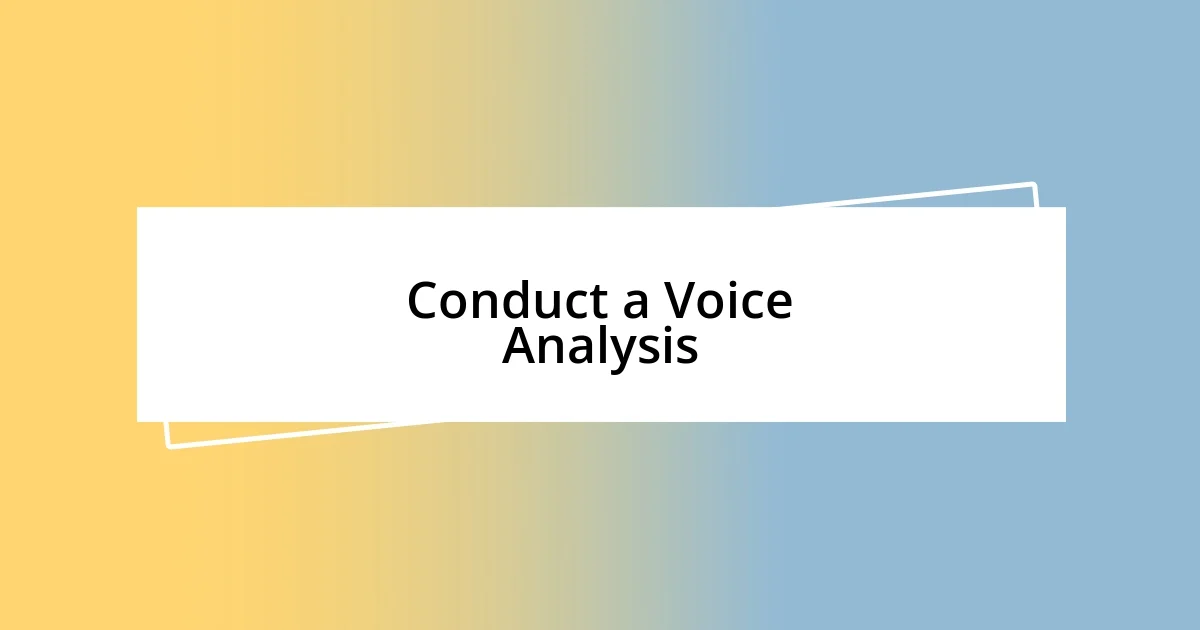 Conduct a Voice Analysis