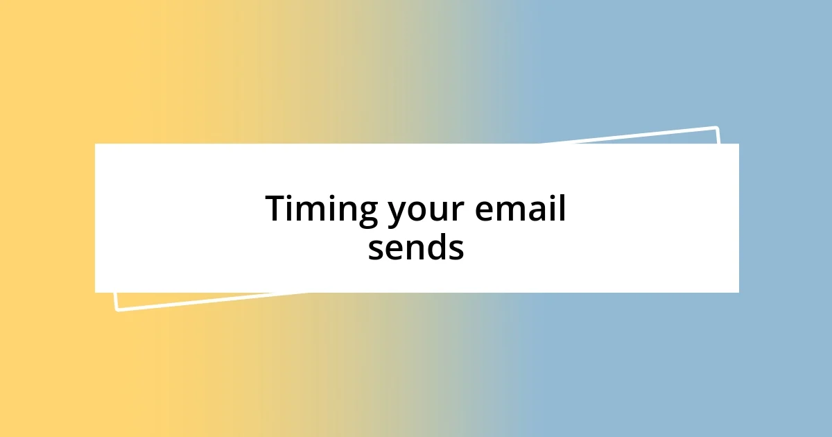 Timing your email sends