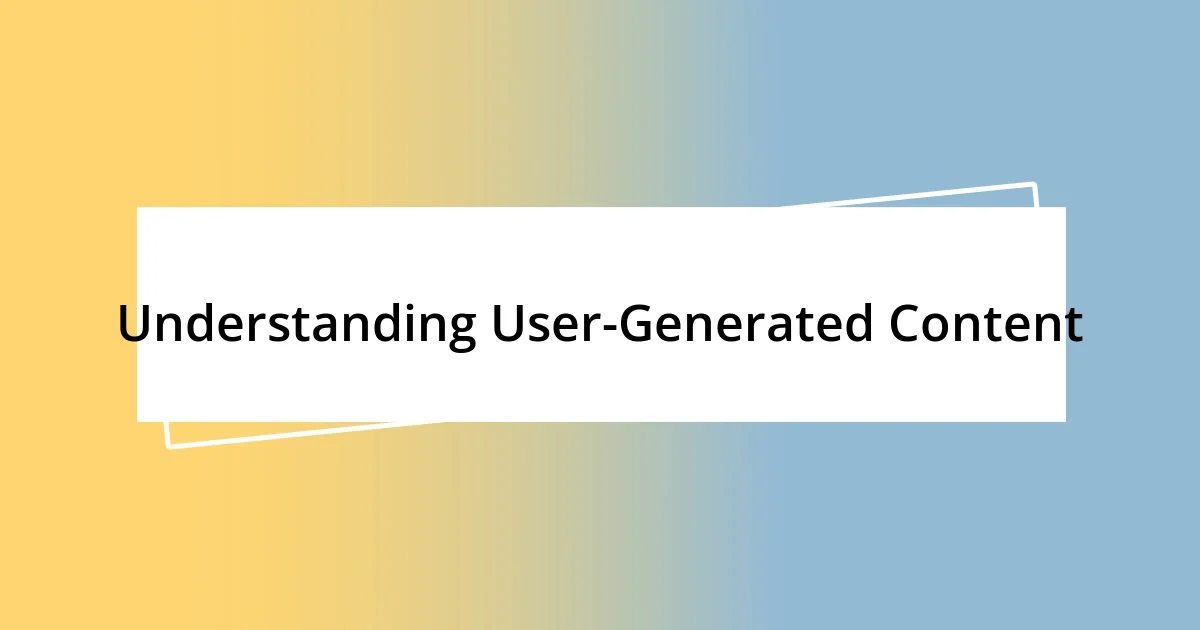 Understanding User-Generated Content