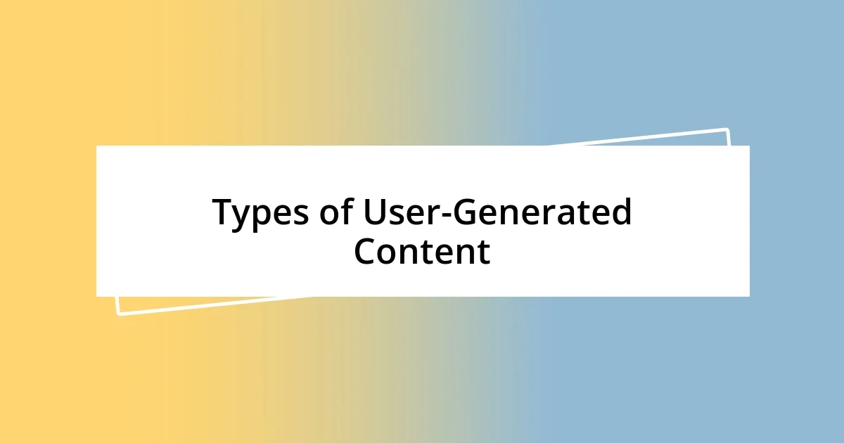 Types of User-Generated Content