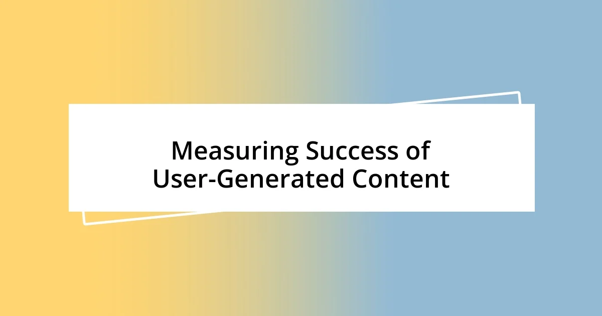 Measuring Success of User-Generated Content