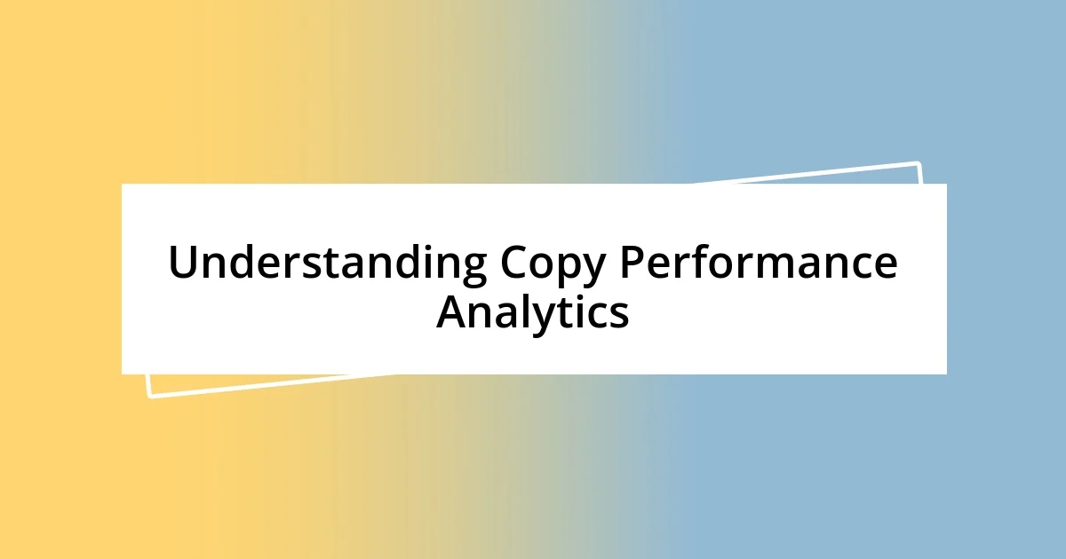 Understanding Copy Performance Analytics