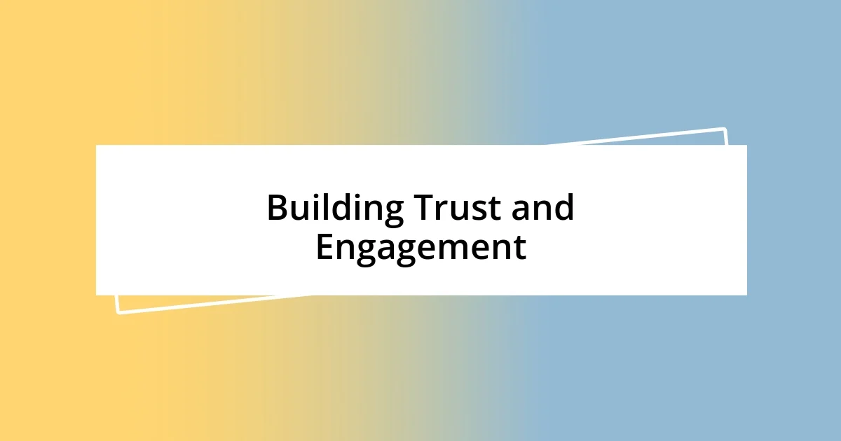 Building Trust and Engagement