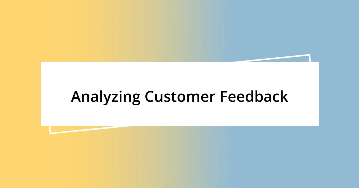 Analyzing Customer Feedback