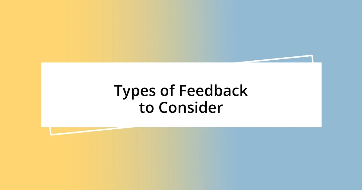 Types of Feedback to Consider