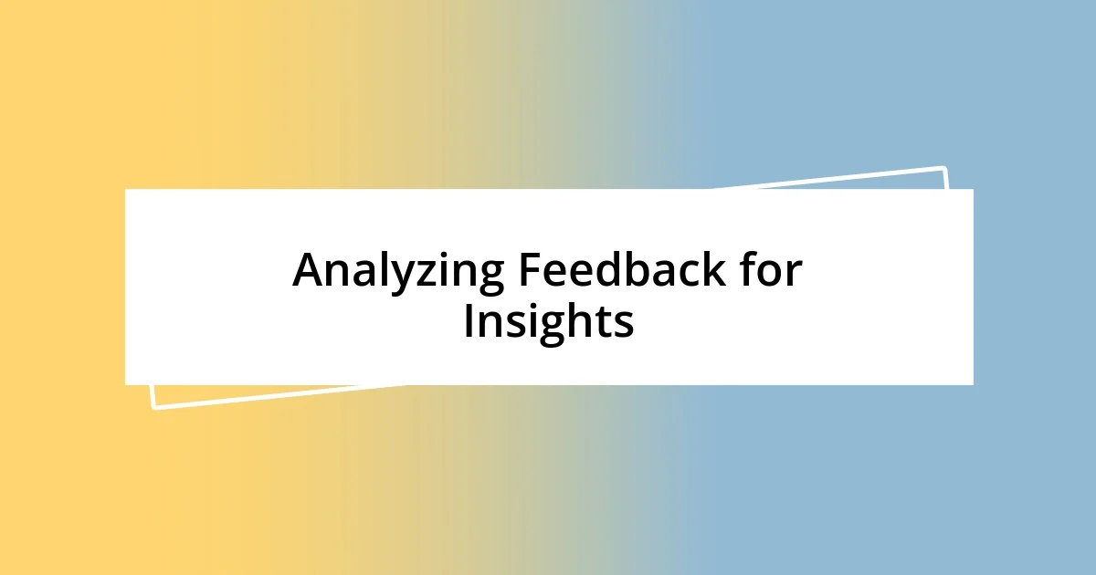 Analyzing Feedback for Insights