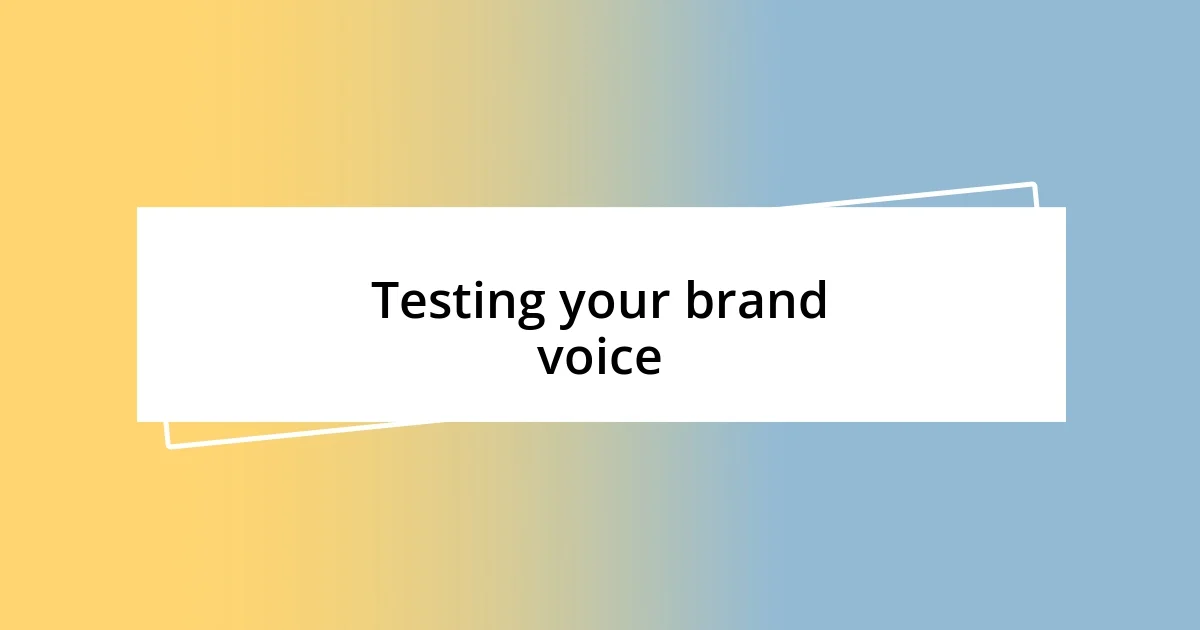 Testing your brand voice