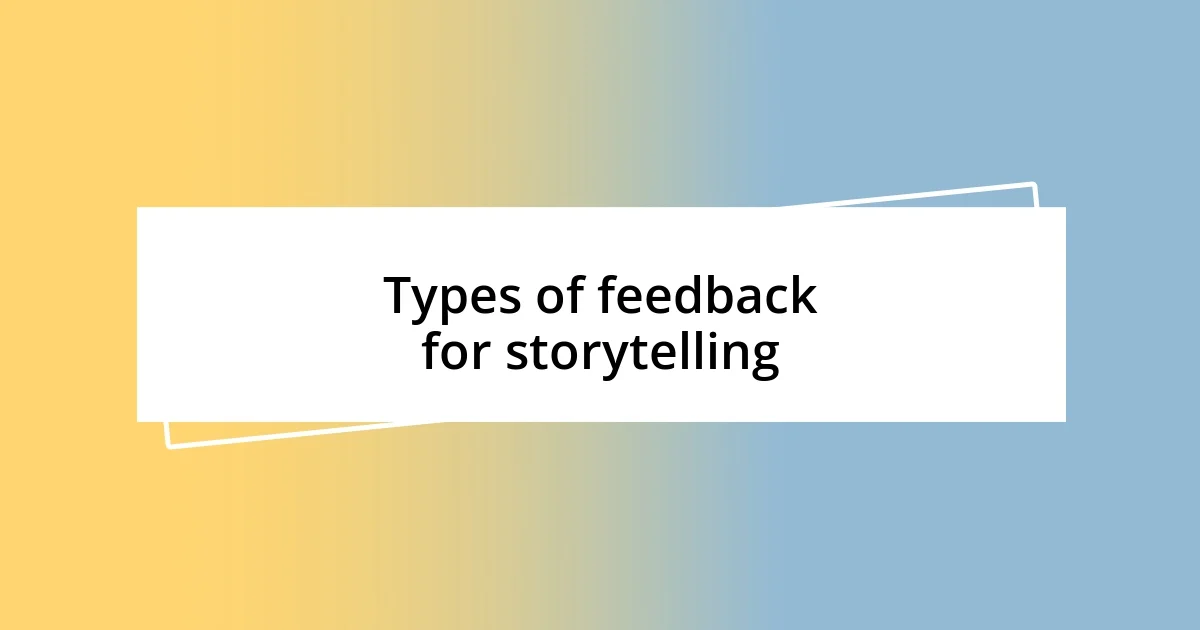 Types of feedback for storytelling